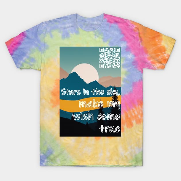 Stars in the sky, make my wish come true Before the night has passed me by T-Shirt by Tiffer Suaret